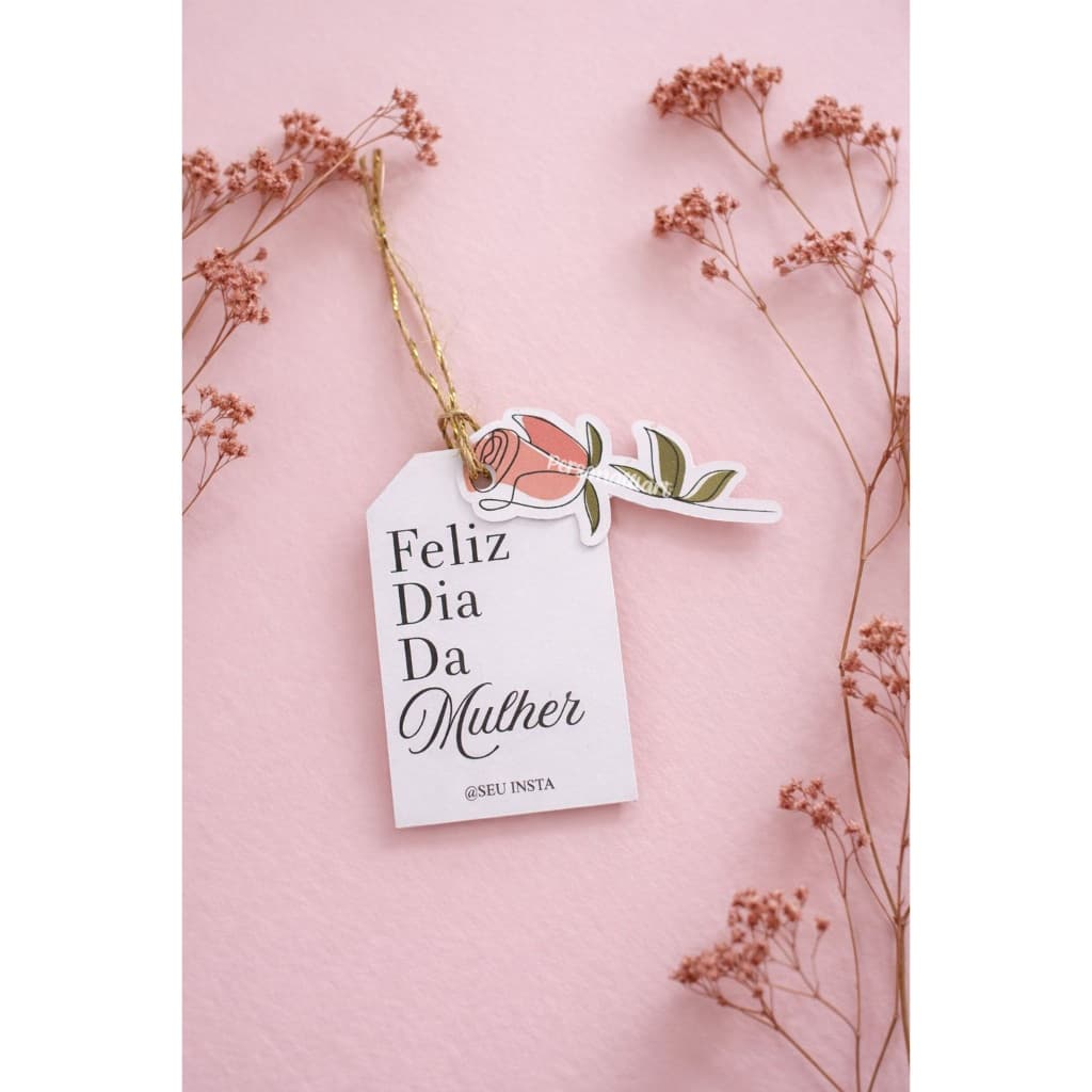 Tag Dupla Personalizada Dia da Mulher, Dia das Mães, para Lembrancinhas, Mimos, Presentes Tamanho 6,5x4,2CM Envio Rapido