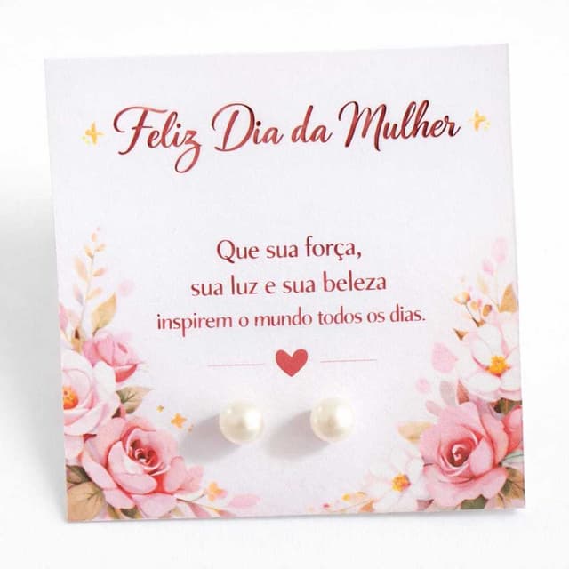 Kit 30/50/100 Lembrancinha Dia da Mulher Kit Brinco Pérola com Cartão Presente 8 de Março