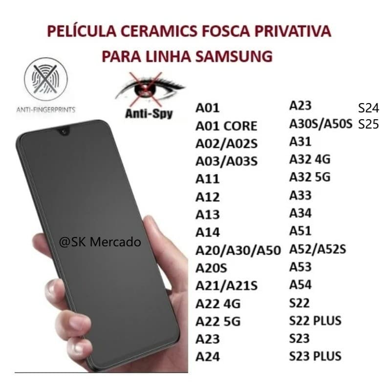 Película Cerâmica Fosca Privacidade Samsung A21 A31 A51 A71 A50 A30 S10 S20 S21 S22 S23 S24 S25