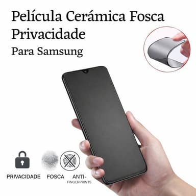 Película Cerâmica Fosca Privacidade Sam Galaxy S Fe S20 Fe S21 Fe S23 Fe S24 Fe S25 Fe Anti Espião